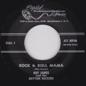 Roy James – Rock & Roll Mama b/w I’ll Always Be Happy – Capitol Transcriptions