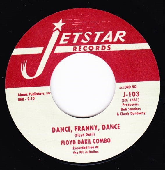 Floyd Dakil Combo - Dance Franny Dance / Look What You've Gone And Done - Jetstar 45 Repro