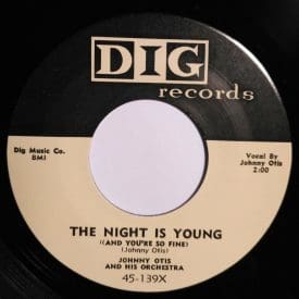 Johnny Otis And His Orchestra – The Night Is Young (And You're So Fine) / Stop, Look And Love
