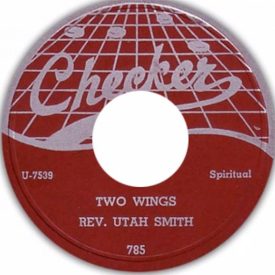 Rev Utah Smith – Two Wings Take A Trip – Checker 45