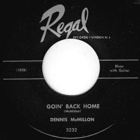 Dennis McMillon – Goin’ Back Home / Poor Little Angel Girl – Regal 45 RE