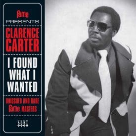 Clarence Carter – Unissued And Rare Fame Masters – Kent EP 45