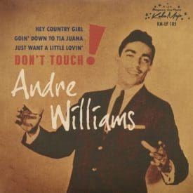 Andre Williams – Don’t Touch, Goin’ Down To Tia Juana + 2 – Koko Mojo EP 45