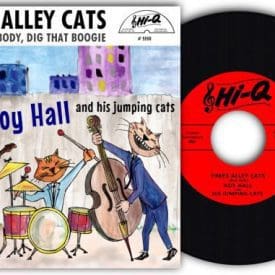 ROY HALL - THREE ALLEY CATS / DIG EVERYBODY, DIG THAT BOOGIE - HI-Q 45