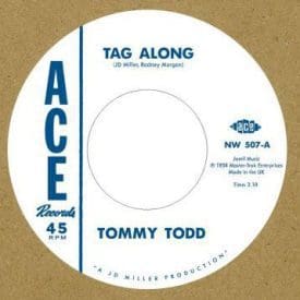 TOMMY TODD - TAG ALONG / WILEY JEFFERS - SHES COMING BACK - ACE 45