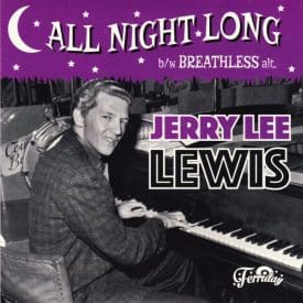 JERRY LEE LEWIS - ALL NIGHT LONG / BREATHLESS (ALT) - FERRIDAY 45