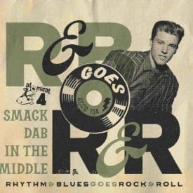 rhythm blues goes rock roll volume four smack dab in the middle