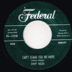 JIMMY NOLEN – I CAN’T STAND YOU NO MORE / YOU’VE BEEN GOOFING